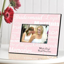 Load image into Gallery viewer, Personalized Bridesmaid Picture Frame
